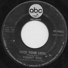 Load image into Gallery viewer, Tommy Roe : Hooray For Hazel / Need Your Love (7")