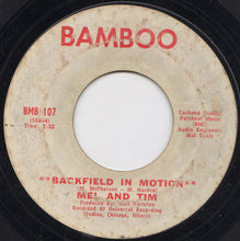 Load image into Gallery viewer, Mel &amp; Tim : Backfield In Motion / Do Right Baby (7&quot;, Single, Ter)