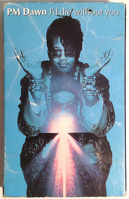P.M. Dawn : I'd Die Without You (Cass, Single, Dol)