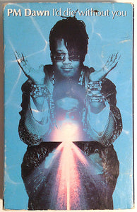 P.M. Dawn : I'd Die Without You (Cass, Single, Dol)