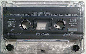 P.M. Dawn : I'd Die Without You (Cass, Single, Dol)