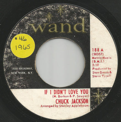 Chuck Jackson / The Chuck Jackson Orchestra : If I Didn't Love You / Just A Little Bit Of Your Soul (7