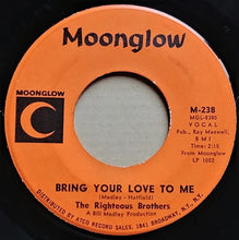 Load image into Gallery viewer, The Righteous Brothers : Bring Your Love To Me (7", Single)