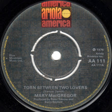 Load image into Gallery viewer, Mary MacGregor : Torn Between Two Lovers (7", Single)