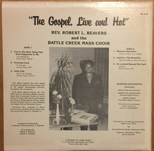 Load image into Gallery viewer, Robert Beavers And Battle Creek Mass Choir : The Gospel, Live And Hot (LP)