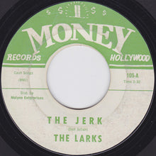 Load image into Gallery viewer, The Larks : The Jerk / Forget Me (7&quot;, Single, Styrene)