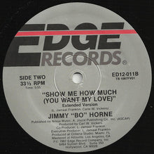 Load image into Gallery viewer, Jimmy &quot;Bo&quot; Horne : Show Me How Much (You Want My Love) (12&quot;, Single)