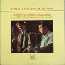 Load image into Gallery viewer, Stan Getz : Big Band Bossa Nova (LP, Album, Mono)