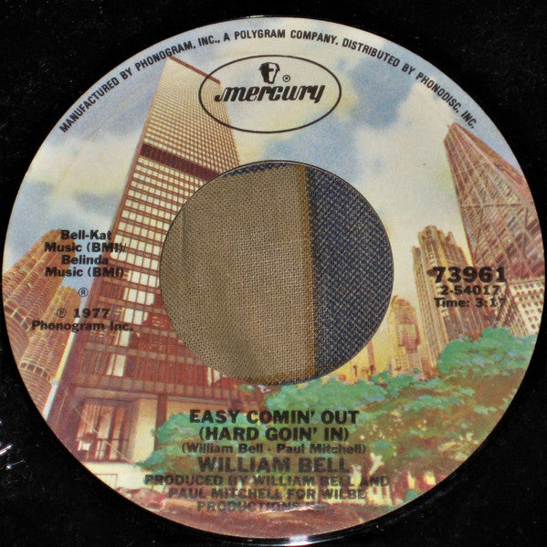 William Bell : Easy Comin' Out (Hard Goin' In) / Your Love Keeps Me Going (7
