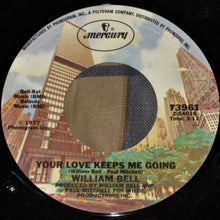 Load image into Gallery viewer, William Bell : Easy Comin&#39; Out (Hard Goin&#39; In) / Your Love Keeps Me Going (7&quot;, Styrene)