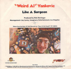 "Weird Al" Yankovic : Like A Surgeon (7", Single, Styrene, Pit)