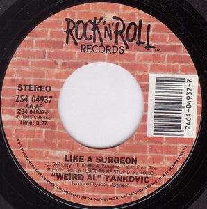 "Weird Al" Yankovic : Like A Surgeon (7", Single, Styrene, Pit)