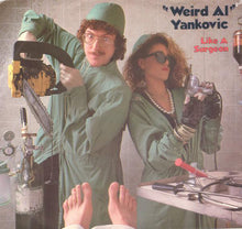 Load image into Gallery viewer, &quot;Weird Al&quot; Yankovic : Like A Surgeon (7&quot;, Single, Styrene, Pit)