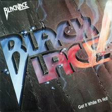 Load image into Gallery viewer, Blacklace : Get It While It's Hot (LP, Album)