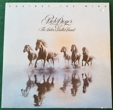 Bob Seger & The Silver Bullet Band* : Against The Wind (LP, Album)