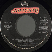 Load image into Gallery viewer, René &amp; Angela : You Don&#39;t Have To Cry (7&quot;)