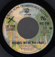 Load image into Gallery viewer, The Four Seasons : December, 1963 (Oh, What A Night) (7", Single, Styrene, Ter)