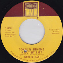 Load image into Gallery viewer, Marvin Gaye : Too Busy Thinking About My Baby / Wherever I Lay My Hat (That&#39;s  My Home) (7&quot;, Single, ARP)