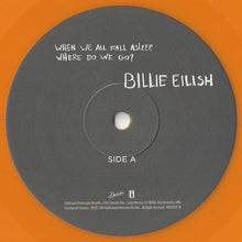 Load image into Gallery viewer, Billie Eilish : When We All Fall Asleep, Where Do We Go? (LP, Album, Ltd, Cop)