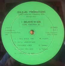 Load image into Gallery viewer, Rev. Earl Preston, Jr.* : I Believe God (LP)