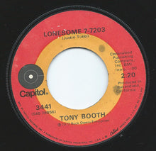 Load image into Gallery viewer, Tony Booth : Lonesome 7-7203 (7")