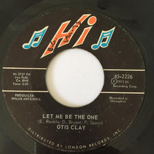 Load image into Gallery viewer, Otis Clay : Trying To Live My Life Without You / Let Me Be The One (7&quot;, Single, Pre)