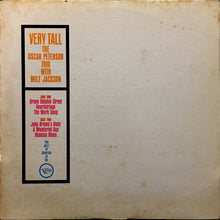 Load image into Gallery viewer, The Oscar Peterson Trio With Milt Jackson : Very Tall (LP, Album, Mono, Gat)