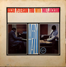 Load image into Gallery viewer, The Oscar Peterson Trio With Milt Jackson : Very Tall (LP, Album, Mono, Gat)