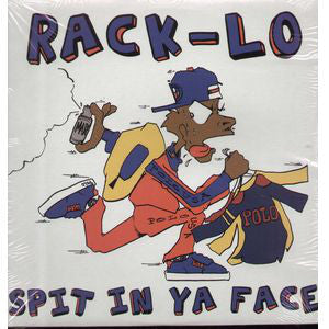 Rack-Lo : Spit In Ya Face (12