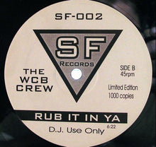 Load image into Gallery viewer, The WCB Crew : Dance For Me / Rub It In Ya (12&quot;, Lim)