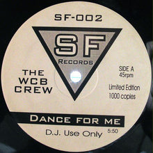 Load image into Gallery viewer, The WCB Crew : Dance For Me / Rub It In Ya (12&quot;, Lim)