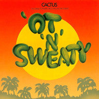 Load image into Gallery viewer, Cactus (3) : 'Ot 'N' Sweaty (LP, Album, Pre)