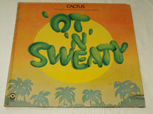 Load image into Gallery viewer, Cactus (3) : 'Ot 'N' Sweaty (LP, Album, Pre)
