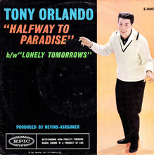 Load image into Gallery viewer, Tony Orlando : Halfway To Paradise / Lonely Tomorrows (7", Styrene, Ter)