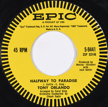 Load image into Gallery viewer, Tony Orlando : Halfway To Paradise / Lonely Tomorrows (7", Styrene, Ter)