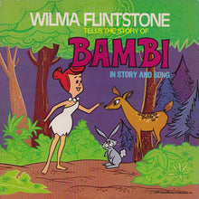 Load image into Gallery viewer, Wilma Flintstone : Wilma Flintstone Tells The Story Of Bambi In Story And Song (LP, RE, Rec)