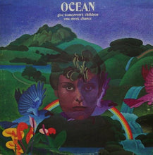 Load image into Gallery viewer, Ocean (3) : Give Tomorrow's Children One More Chance (LP, Album)