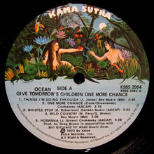 Load image into Gallery viewer, Ocean (3) : Give Tomorrow's Children One More Chance (LP, Album)