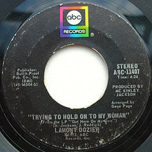 Load image into Gallery viewer, Lamont Dozier : Trying To Hold On To My Woman (7&quot;, Single)