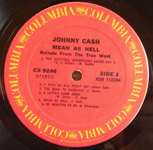 Load image into Gallery viewer, Johnny Cash : Mean As Hell ! - Ballads From The True West (LP, RE)