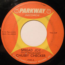 Load image into Gallery viewer, Chubby Checker : Spread Joy (7", Single)