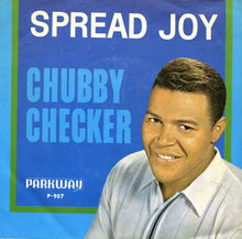Load image into Gallery viewer, Chubby Checker : Spread Joy (7", Single)
