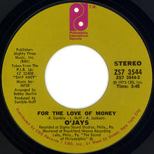 Load image into Gallery viewer, The O&#39;Jays : For The Love Of Money / People Keep Tellin&#39; Me (7&quot;, Single, Pit)