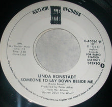 Load image into Gallery viewer, Linda Ronstadt : Someone To Lay Down Beside Me (7", Mono, Promo)