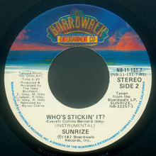 Load image into Gallery viewer, Sunrize (2) : Who&#39;s Stickin&#39; It ? (7&quot;, Single)
