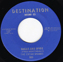 Load image into Gallery viewer, The Cryan' Shames : Sugar And Spice (7", Single)
