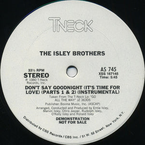 The Isley Brothers : Don't Say Goodnight (It's Time For Love) (Parts 1 & 2) (12", Single, Promo)
