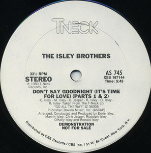 The Isley Brothers : Don't Say Goodnight (It's Time For Love) (Parts 1 & 2) (12", Single, Promo)