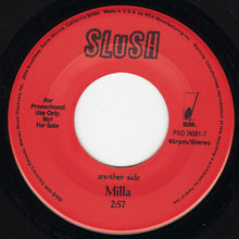Load image into Gallery viewer, Slush (6) : Mercury De Sade / Milla (7", Single, Promo)