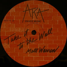 Load image into Gallery viewer, Matt Warren : Take It To The Wall (12&quot;)